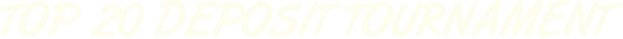 Top 20 Deposit Title